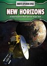 New Horizons A Robot Explores Pluto and the Kuiper Belt