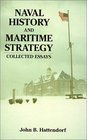 Naval History and Maritime Strategy Collected Essays