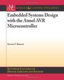 Embedded Systems Design with the Atmel AVR Microcontroller