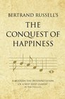 Bertrand Russell's the Conquest of Happiness A Modernday Interpretation of a Selfhelp Classic