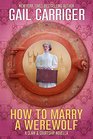 How to Marry a Werewolf A Claw  Courtship Novella