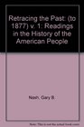 Retracing the Past Readings in the History of the American People Volume I