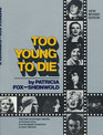 Too Young To Die: New Revised