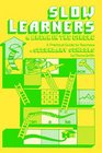 Slow Learners A Break in the Circle  A Practical Guide for Teachers