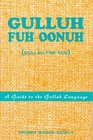 Gulluh Fuh Oonuh/Gullah for You A Guide to the Gullah Language