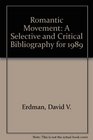 Romantic Movement A Selective and Critical Bibliography for 1989