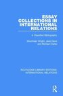 Essay Collections in International Relations A Classified Bibliography