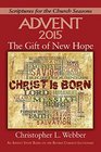 The Gift of New Hope An Advent Study Based on the Revised Common Lectionary