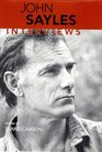 John Sayles Interviews