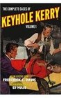 The Complete Cases of Keyhole Kerry Volume 1