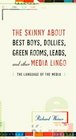 The Skinny About Best Boys Dollies Green Rooms Leads and Other Media Lingo The Language of the Media