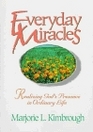 Everyday Miracles Realizing God's Presence in Ordinary Life