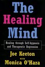 The Healing Mind Healing Through SelfHypnosis and Therapeutic Regression
