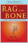 Rag and Bone A Journey Among the World's Holy Dead
