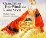 Grandfather Four Winds and Rising Moon