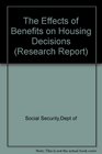 The Effects of Benefit on Housing Decisions