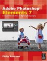 Adobe Photoshop Elements 7 A Visual Introduction to Digital Photography