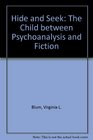 Hide and Seek The Child Between Psychoanalysis and Fiction