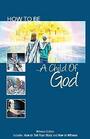 How to Be a Child of God Witness edition includes How to Tell Your Story and How to Witness