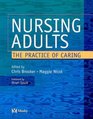 Nursing Adults The Practice of Caring