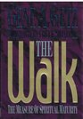 The Walk: The Measure of Spiritual Maturity (Men of Character)