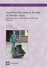 Vocational Education in the New Eu Member States Enhancing Labor Market Outcomes and Fiscal Efficiency