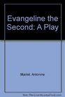 Evangeline the Second A Play