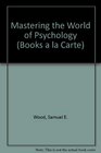 Mastering the World of Psychology Books a la Carte Plus MyPsychLab