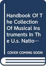 Handbook of the Collection of Musical Instruments in the United States National Museum