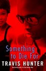 Something to Die For: A Novel