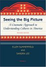 Seeing the Big Picture Revised Edition A Cinematic Approach to Understanding Cultures in America