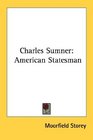 Charles Sumner American Statesman
