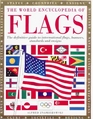 The World Encyclopedia of Flags The Definitive Guide to International Flags Banners Standards and Ensigns