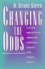 Changing the Odds Cancer Prevention Through Personal Choice and Public Policy