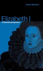 Elizabeth I  A Feminist Perspective