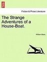 The Strange Adventures of a HouseBoat