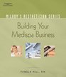 Milady's Aesthetician Series Building Your MediSpa Business