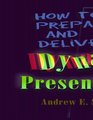 Dynamic Training Techniques  How to Prepare and Deliver Dynamic Presentations