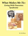 What Makes Me Tic Living With Tourette's Syndrome