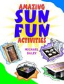 Amazing Sun Fun Activities