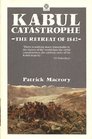 Signal Catastrophe  The Story of the Disastrous Retreat from Kabul 1842