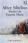 After Sibelius Studies in Finnish Music