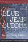Blue Jean Buddha  Voices of Young Buddhists