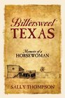 Bittersweet Texas: Memoirs of a Horsewoman