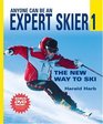 Anyone Can Be an Expert Skier 1 The New Way to Ski