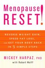 Menopause Reset!: Reverse Weight Gain, Speed Fat Loss, and Get Your Body Back in 3 Simple Steps