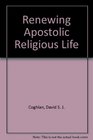 Renewing Apostolic Religious Life