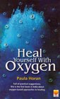 Heal Yourself With Oxygen Full of Practical Suggestions
