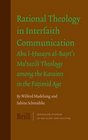 Rational Theology in Interfaith Communication Abu lHusayn alBasri's Mu'tazili Theology among the Karaites in the Fatimid Age