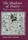 The Shadows of Poetry Vergil in the Mind of Augustine